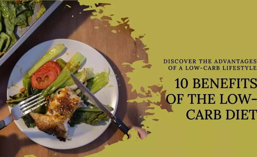 10 Benefits of the Low-Carb Diet