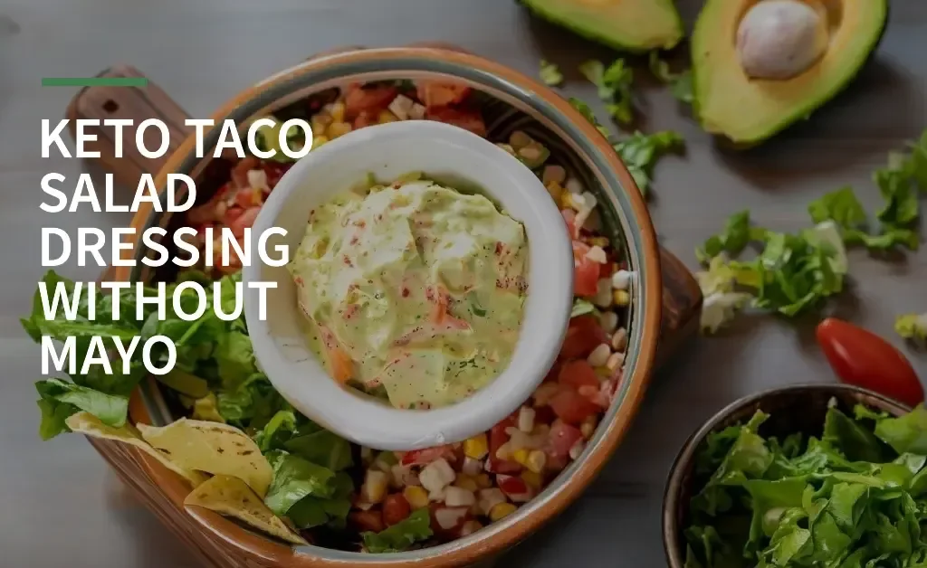 How To Make Keto Taco Salad Dressing Without Mayo