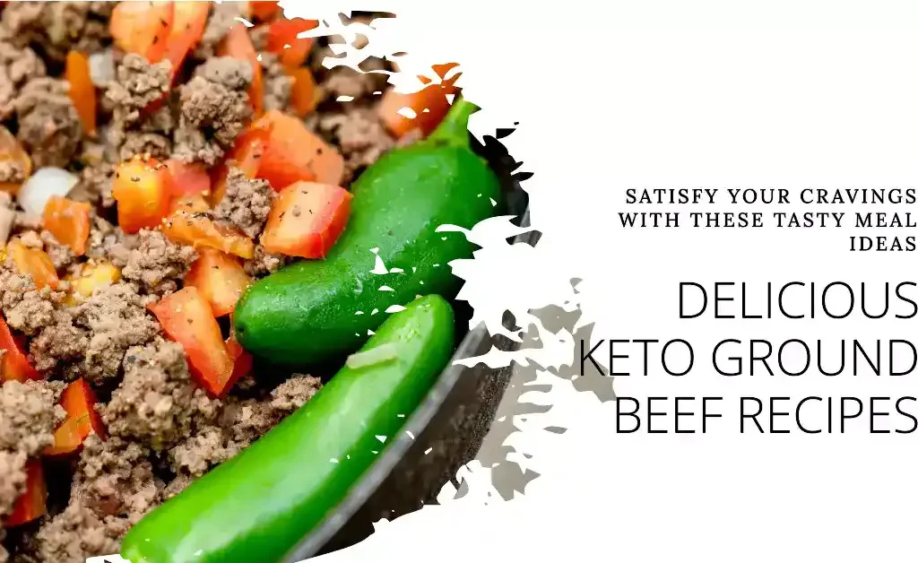 Tasty Keto Ground Beef Recipes & Meal Ideas
