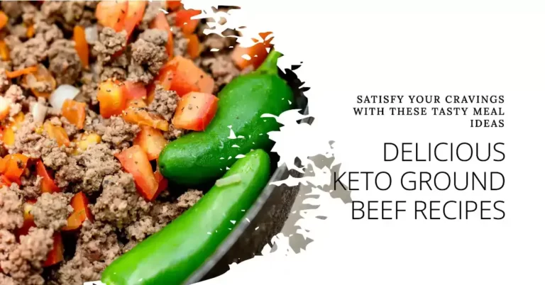 Tasty Keto Ground Beef Recipes & Meal Ideas