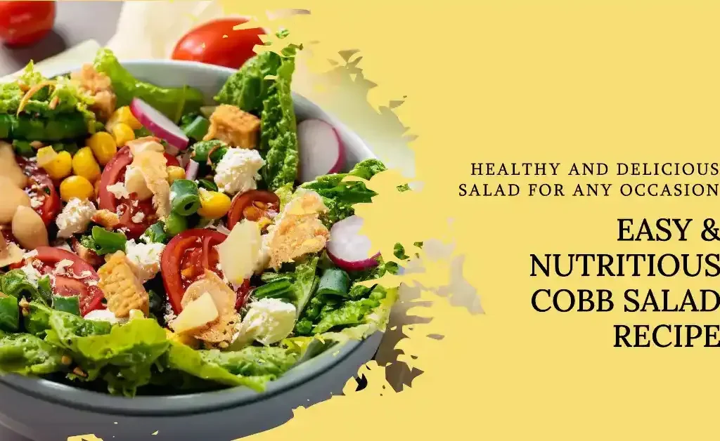 Healthy & Nutritious Cobb Salad Recipe Made Easy